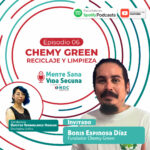 Episodio 06: Chemy Green Reciclaje y Limpieza- Mente Sana Vida Segura